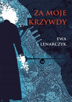 Zdjęcie produktu dla ISBN Za moje krzywdy, Polski, Broszurowa okładka, 296 stron(y)