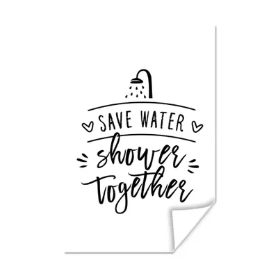 Produktbild von MuchoWow® Poster Sprichwörter - Zitate - Gemeinsam duschen Wasser sparen - Wasser 80x120 cm - Papierdruck