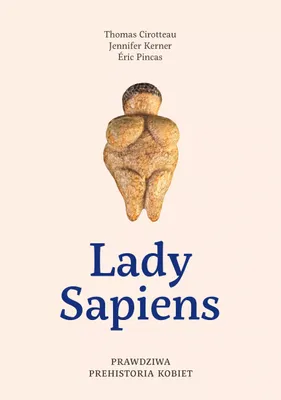 Imagen del producto de Lady Sapiens. Prawdziwa prehistoria kobiet