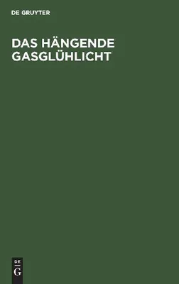 Produktbild von Buch: Invertlampen mit Kühlungseinrichtungen für den Brenner und Glühkörperträger mit Auswechselvorrichtungen, 15,5 cm Breite, 2,3 cm Höhe