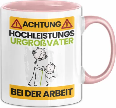 Produktbild von Urgroßvater Tasse Geschenk Lustiger Spruch Geschenkidee für Urgroßvater Achtung Hochleistungs Urgroßvater Bei Der Arbeit (Rosa)