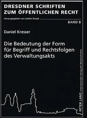 Image de Die Bedeutung der Form für Begriff und Rechtsfolgen des Verwaltungsakts