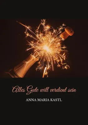 Produktbild von Alles Gute will verdient sein