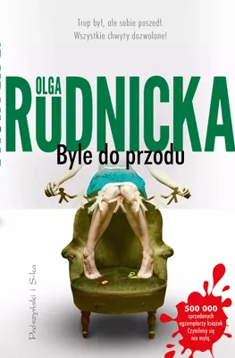 Obrázek produktu pro Olga Rudnicka: Byle do przodu, powieść
