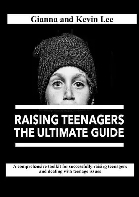 Produktbild von Raising Teenagers, The Ultimate Guide
