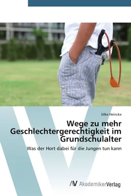 Produktbild von Wege zu mehr Geschlechtergerechtigkeit im Grundschulalter