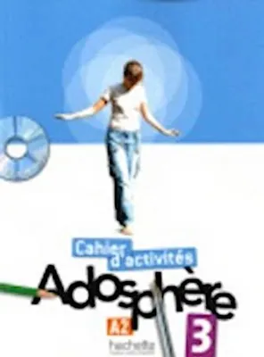 Image de Adosphere : Niveau 3 Cahier D'Activites + CD-ROM
