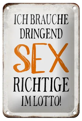 Produktbild von Blechschild Spruch 12x18cm ich brauche dringend Sex