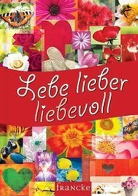 Produktbild von Lebe lieber liebevoll
