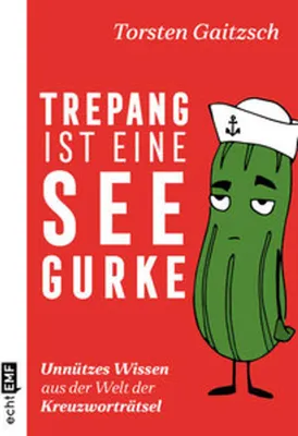 Immagine prodotto di Trepang ist eine Seegurke: Unnützes Wissen aus der Welt der Kreuzworträtsel
