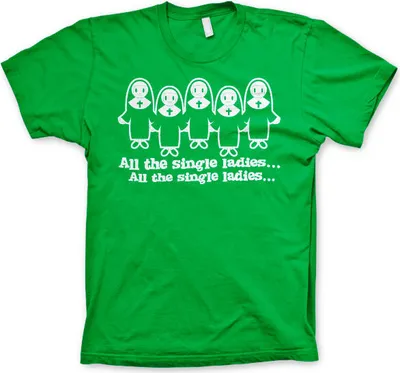Produktbild von All The Single Ladies... T-Shirt - Medium - Green