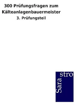 Produktbild von 300 Prüfungsfragen zum Kälteanlagenbauermeister