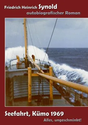 Image de Seefahrt, Kümo 1969. Alles ungeschminkt!