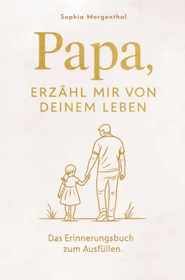 Produktbild von Papa, erzähl mir von deinem Leben: Das Erinnerungsbuch zum Ausfüllen - für all die Geschichten, die nicht verloren gehen dürfen.