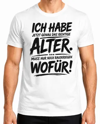 Productafbeelding van "Ik ben precies de juiste leeftijd voor dit statement"- T-shirt met sarcasme en humor, wit, maat XXL