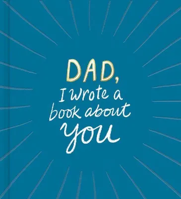 Produktbild von Dad, I Wrote a Book about You