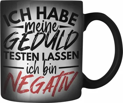 Produktbild von Trendation - Ich Habe Meine Geduld Testen Lassen Lustige Farbwechsel Zauber-Tasse Geschenk Witziger Spruch Kollege Kollegin Geschenkidee (Schwarz)