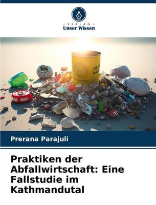 Produktbild von Praktiken der Abfallwirtschaft: Eine Fallstudie im Kathmandutal