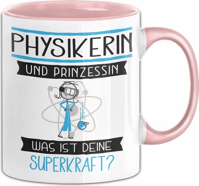Produktbild von Physikerin Und Prinzessin Tasse Geschenk Für Eine Physikerin Geburtstag Was Ist Deine Superkraft (Rosa)