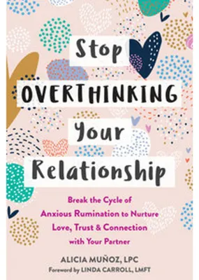 Imagen del producto de Stop Overthinking Your Relationship