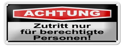 Produktbild von Blechschild Hinweis Achtung Zutritt nur berechtigte, 27 x 10 cm, Blechschilder Achtung  Widerrechtlich1