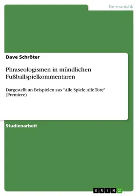 Produktbild von Phraseologismen in mündlichen Fußballspielkommentaren