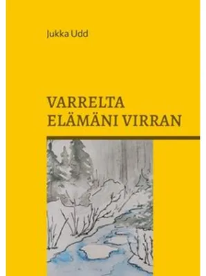Zdjęcie produktu dla Varrelta elämäni virran: Eine Gedichtsammlung mit persönlichen Bezügen, über Jahre zusammengestellt