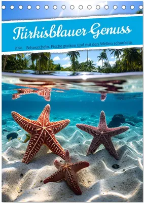 Produktbild von Türkisblauer Genuss (Tischkalender 2026 DIN A5 hoch), CALVENDO Monatskalender