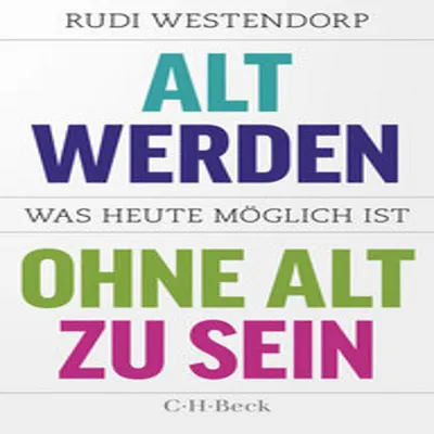 Produktbild von Alt werden, ohne alt zu sein