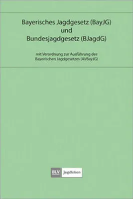 Obrázok produktu pre Bayerisches Jagdgesetz und Bundesjagdgesetz