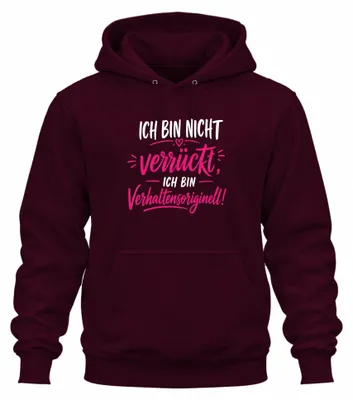 Produktbild von Ich bin nicht verrückt ich bin Statement Sarkasmus Lustig Hoodie Kapuzenpullover, Burgundy, 3XL