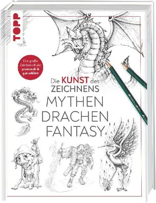 Produktbild von Die Kunst des Zeichnens - Mythen, Drachen, Fantasy