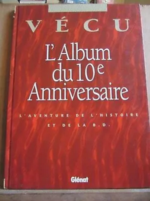 Produktbild von vécu l'album du 10è anniversaire l'aventure de l'histoire et de la b d glénat