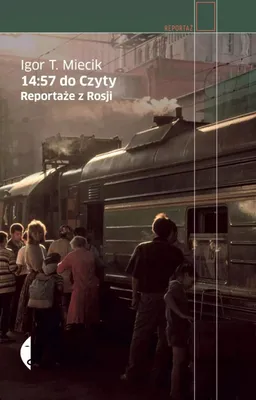 Image de 14:57 do Czyty. Reportaże z Rosji wyd. 2022