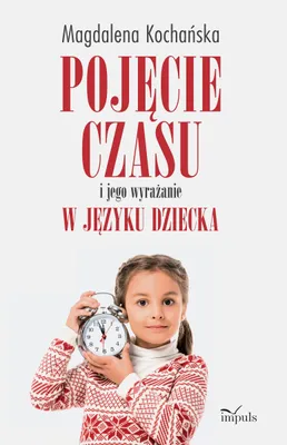 Immagine prodotto di Pojęcie czasu i jego wyrażanie w języku dziecka