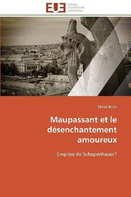 Produktbild von Maupassant et le désenchantement amoureux
