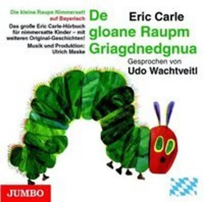 Produktbild von Die kleine Raupe Nimmersatt (Bayerisch)