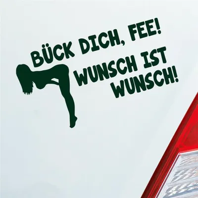 Produktbild von Auto Aufkleber Bück dich, Fee! Wunsch ist Wunsch! Girl Car Motorrad 18x10 cm Dunkelgrün Sticker Heckscheibenaufkleber