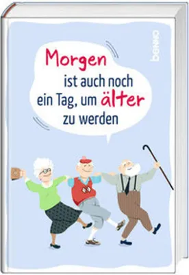 Produktbild von Morgen ist auch noch ein Tag ... um älter zu werden