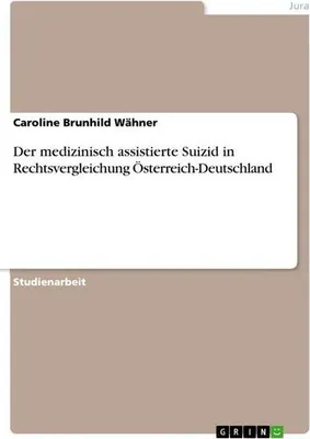 Image de Der medizinisch assistierte Suizid in Rechtsvergleichung Österreich-Deutschland