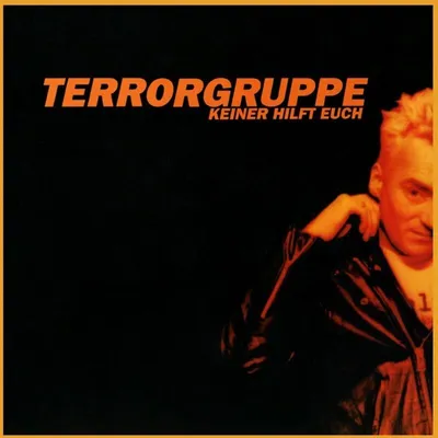 Zdjęcie produktu dla Terrorgruppe: Keiner hilft Euch (Limited Edition) (Orange Vinyl) - Glitterhouse Records - (LP / K)