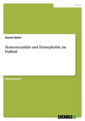 Produktbild von Homosexualität und Homophobie im Fußball