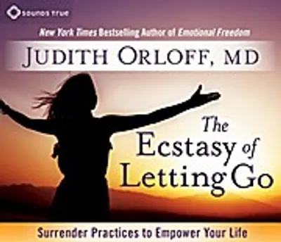 Produktbild von The Ecstasy of Letting Go: Surrender Practices to Empower Your Life