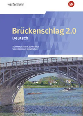 Obrázok produktu pre Brückenschlag 2.0 Deutsch - Schritt für Schritt zum Abitur: Schreibformen gezielt üben