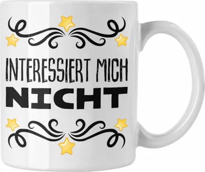 Produktbild von Trendation - Interessiert Mich Nicht Ich Hasse Jeden Tasse Becher Kaffeetasse Lustig Spruch Geschenk Frauen Männer (Weiß)
