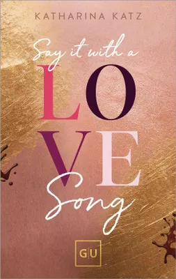 Produktbild von Say It With A Love Song (Erstauflage exklusiv mit Farbschnitt und Character Card)