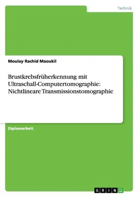 Immagine prodotto di Brustkrebsfrüherkennung mit Ultraschall-Computertomographie: Nichtlineare Transmissionstomographie