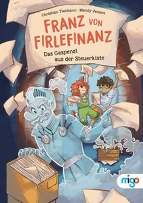 Obrázok produktu pre Franz von Firlefinanz. Das Gespenst aus der Steuerkiste