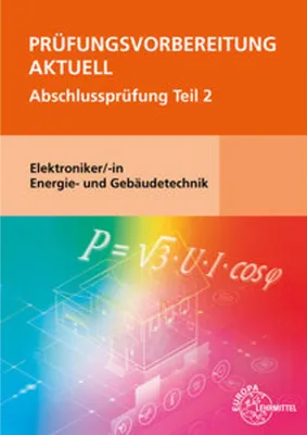 Produktbild von Prüfungsvorbereitung aktuell - Elektroniker/-in Energie- und Gebäudetechnik