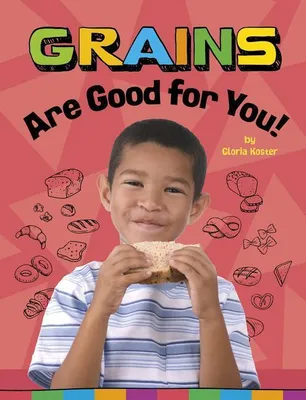 Produktbild von Grains Are Good for You!